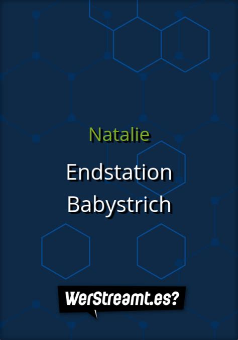 natalie endstation babystrich stream|NATALIE